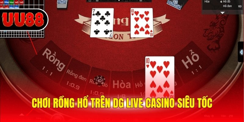 Chơi rồng hổ trên DG live casino siêu tốc